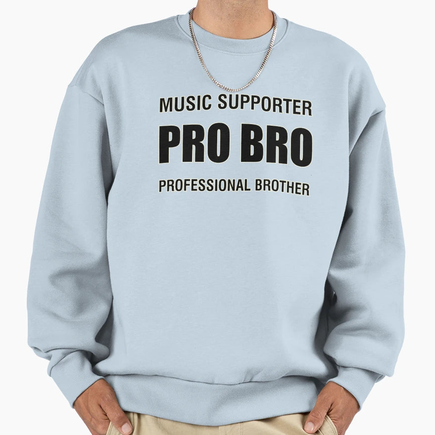 Pro Bro Black Sweatshirt - Fun Novelty Design for Adults - T-Shirt, Sweatshirt, Hoodie
