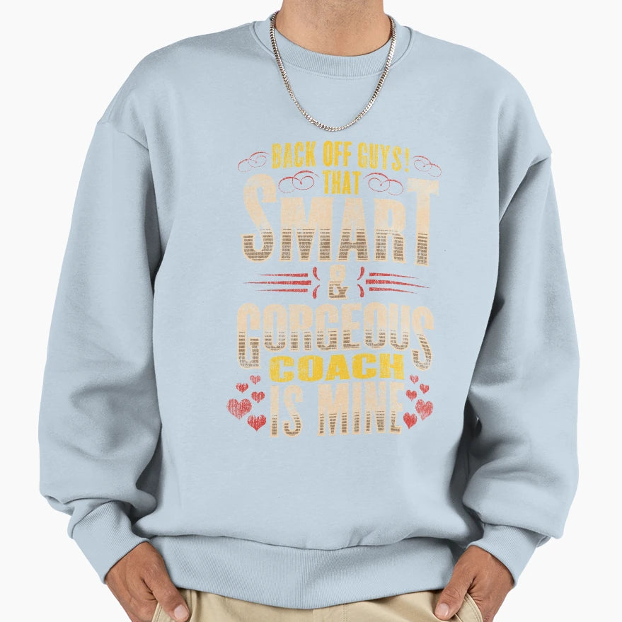 Coach Romantic Gift Boyfriend Girlfriend Sweatshirt - Unique Graphic Unisex - T-Shirt, Sweatshirt, Hoodie