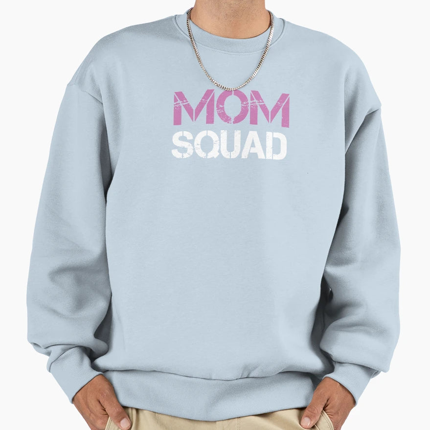 Mom Squad Sweatshirt - Fun Novelty Design Men Women - T-Shirt, Sweatshirt, Hoodie