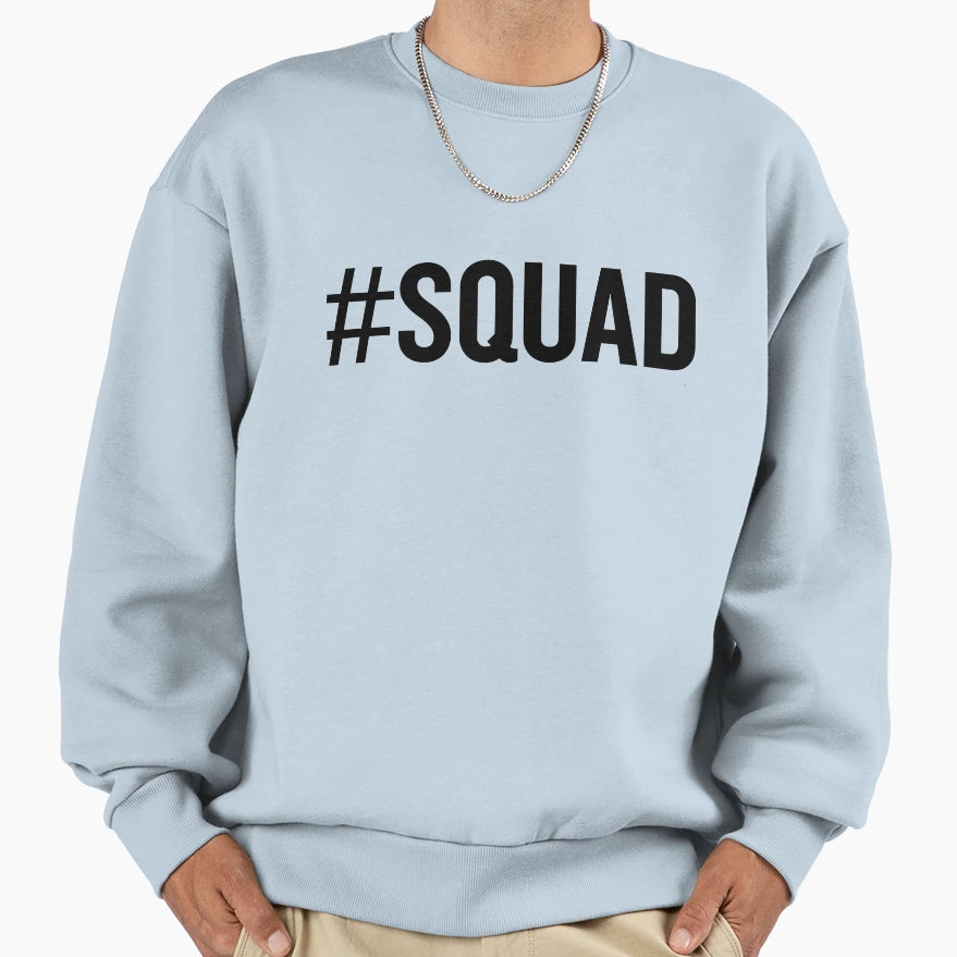 Squad Sweatshirt - Casual Everyday Wear for Adults - T-Shirt, Sweatshirt, Hoodie