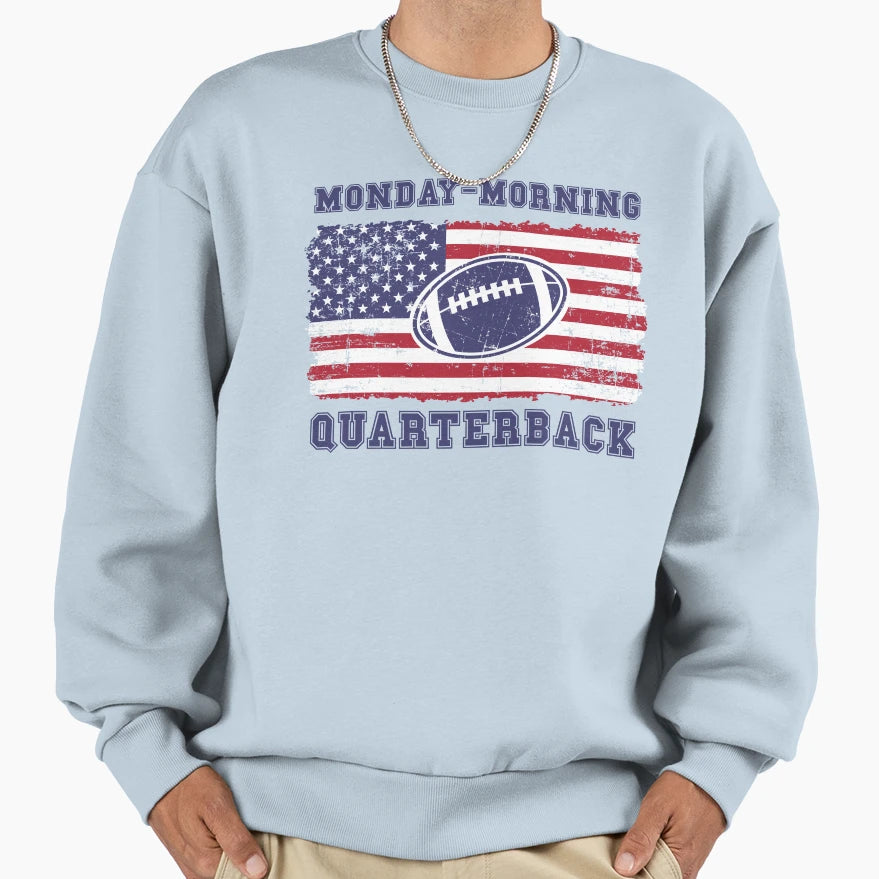 Football Monday Morning Quarterback Sweatshirt - Graphic Print Men Women - T-Shirt, Sweatshirt, Hoodie