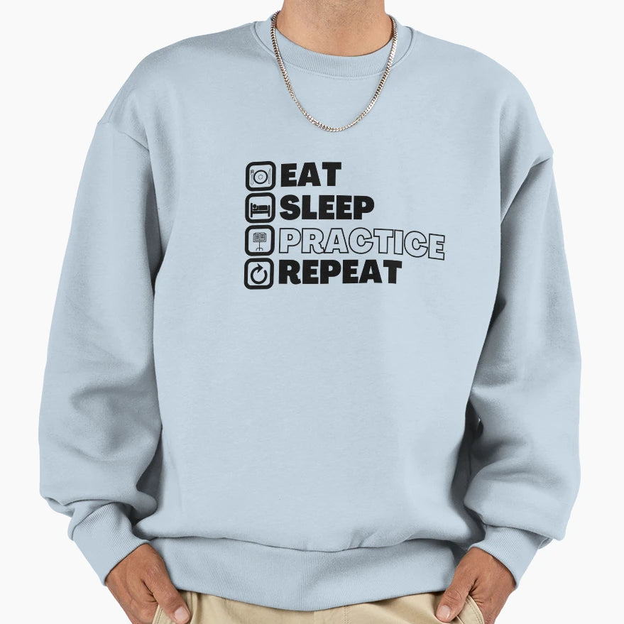 Eat Sleep Practice Repeat Sweatshirt - Graphic Print for Adults - T-Shirt, Sweatshirt, Hoodie