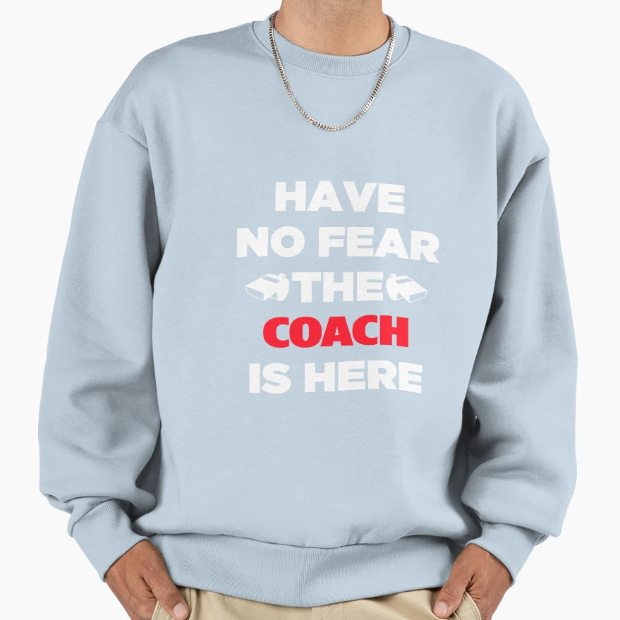 Coach Sweatshirt - Streetwear Style Men Women - T-Shirt, Sweatshirt, Hoodie