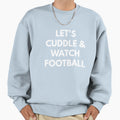 Lets Cuddle And Watch Football T-Shirt - Minimalist Print for Adults - T-Shirt, Sweatshirt, Hoodie