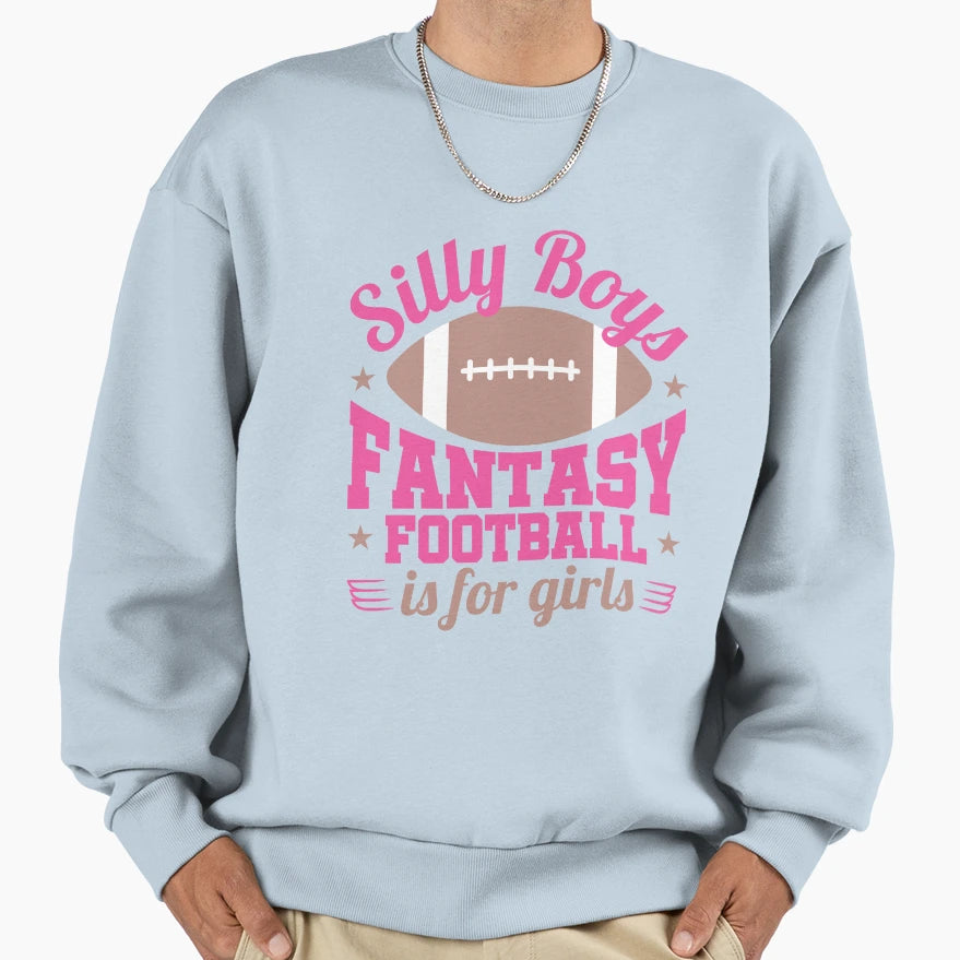 Silly Fantasy Football Is Sweatshirt - Aesthetic Graphic for Adults - T-Shirt, Sweatshirt, Hoodie