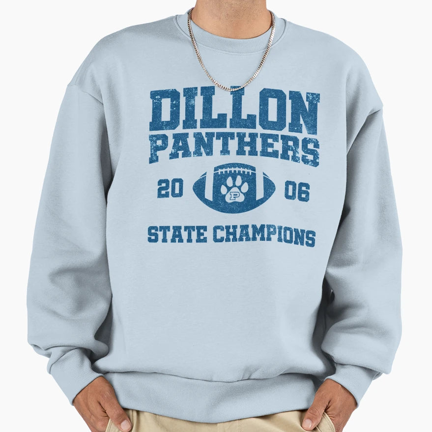 Dillon High Panthers Football 2006 Sweatshirt - Streetwear Style Unisex - T-Shirt, Sweatshirt, Hoodie