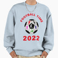 Football Time 2022 Sweatshirt - Novelty Apparel for Adults - T-Shirt, Sweatshirt, Hoodie