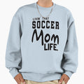 Livin That Soccer Mom Life Sweatshirt - Minimalist Print for Adults - T-Shirt, Sweatshirt, Hoodie