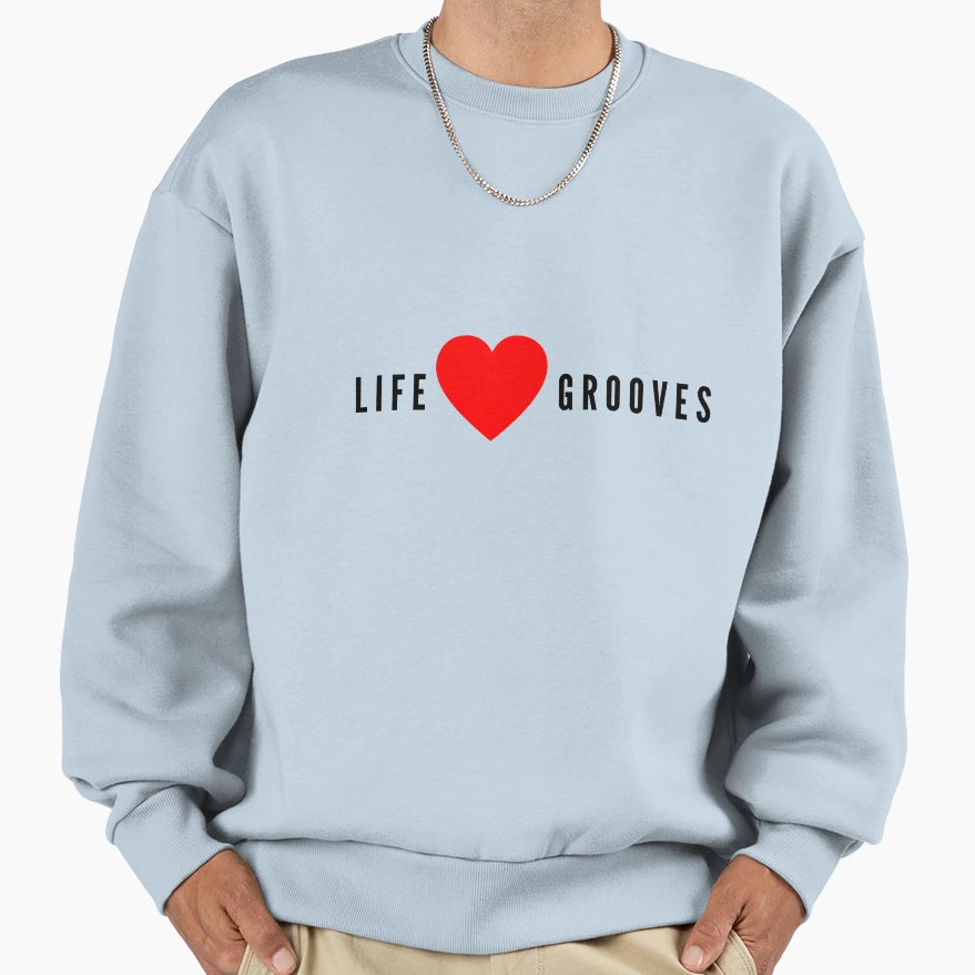 Life Love Grooves Living Loving Sweatshirt - Unique Graphic Men Women - T-Shirt, Sweatshirt, Hoodie