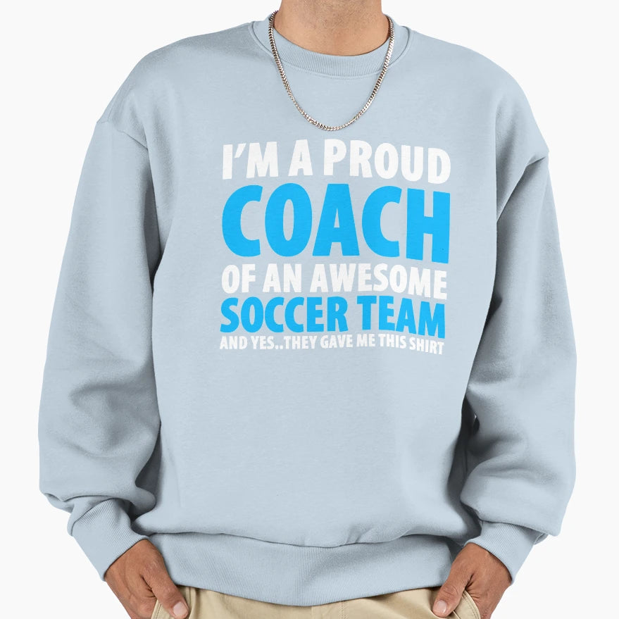 Proud Coach Awesome Soccer Team And T-Shirt - Minimalist Print for Adults - T-Shirt, Sweatshirt, Hoodie