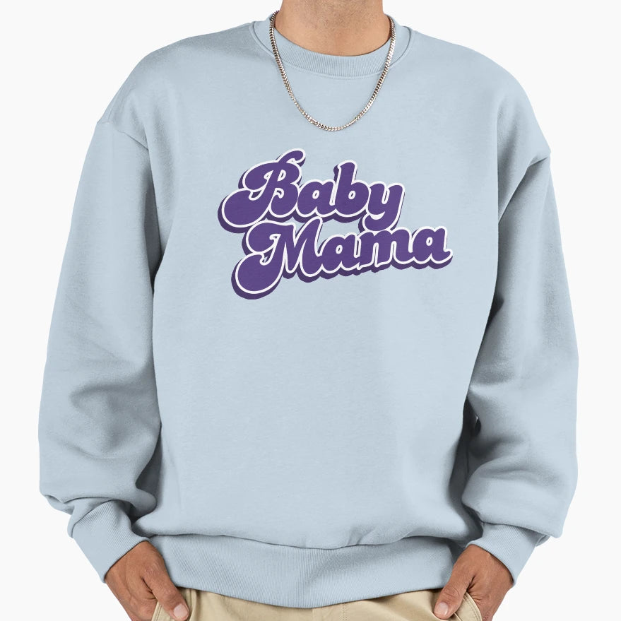 Mama Sweatshirt - Casual Everyday Wear Unisex - T-Shirt, Sweatshirt, Hoodie