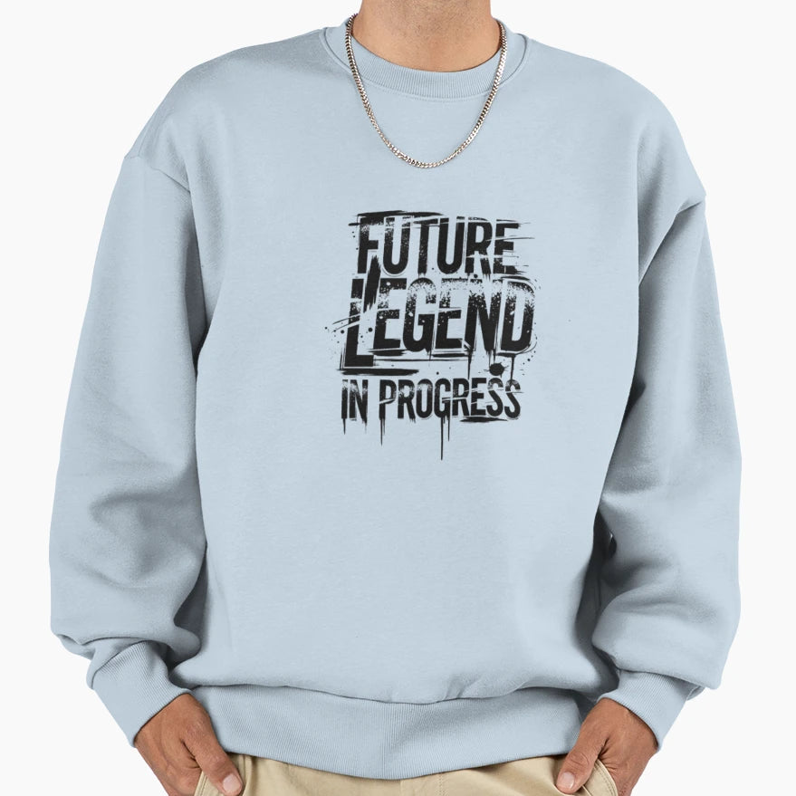 Future Legend Progress Grungy Motivation Sweatshirt - Trendy Graphic Unisex - T-Shirt, Sweatshirt, Hoodie