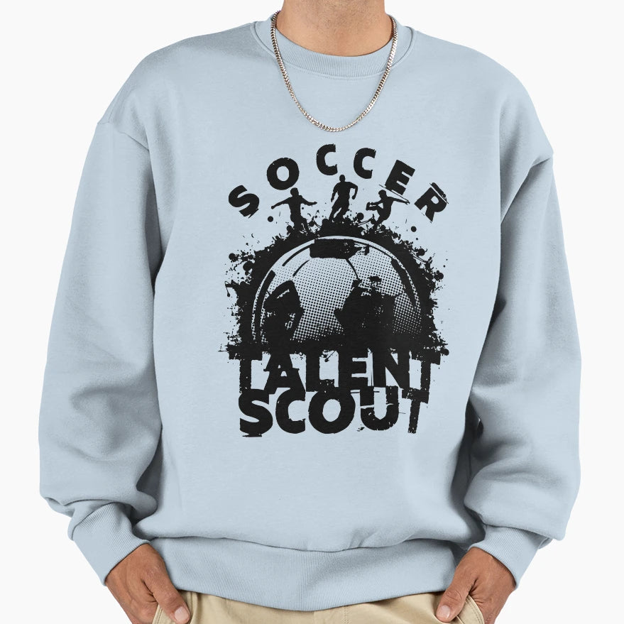 Soccer Talent Scout Sweatshirt - Casual Everyday Wear for Adults - T-Shirt, Sweatshirt, Hoodie