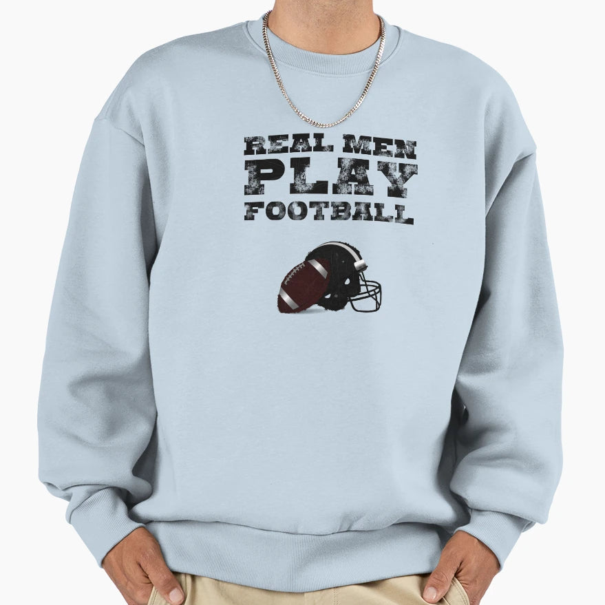 Real Play American Football Sweatshirt - Unique Graphic Unisex - T-Shirt, Sweatshirt, Hoodie