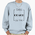Dibs Coach 1 Sweatshirt - Minimalist Print Men Women - T-Shirt, Sweatshirt, Hoodie