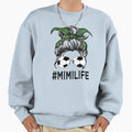Mimi Life 2021 Mothers Day Sweatshirt - Custom Art Print Unisex - T-Shirt, Sweatshirt, Hoodie