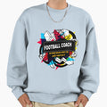Football Coach Sweatshirt - Aesthetic Graphic Unisex - T-Shirt, Sweatshirt, Hoodie
