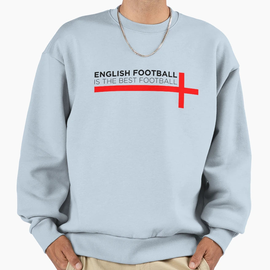 English Football Is Best Football Sweatshirt - Custom Art Print Unisex - T-Shirt, Sweatshirt, Hoodie