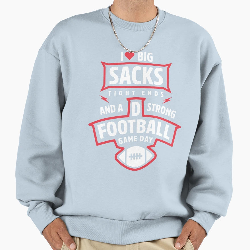 Womens I Love Big Sacks Tight Ends Sweatshirt - Graphic Print Men Women - T-Shirt, Sweatshirt, Hoodie