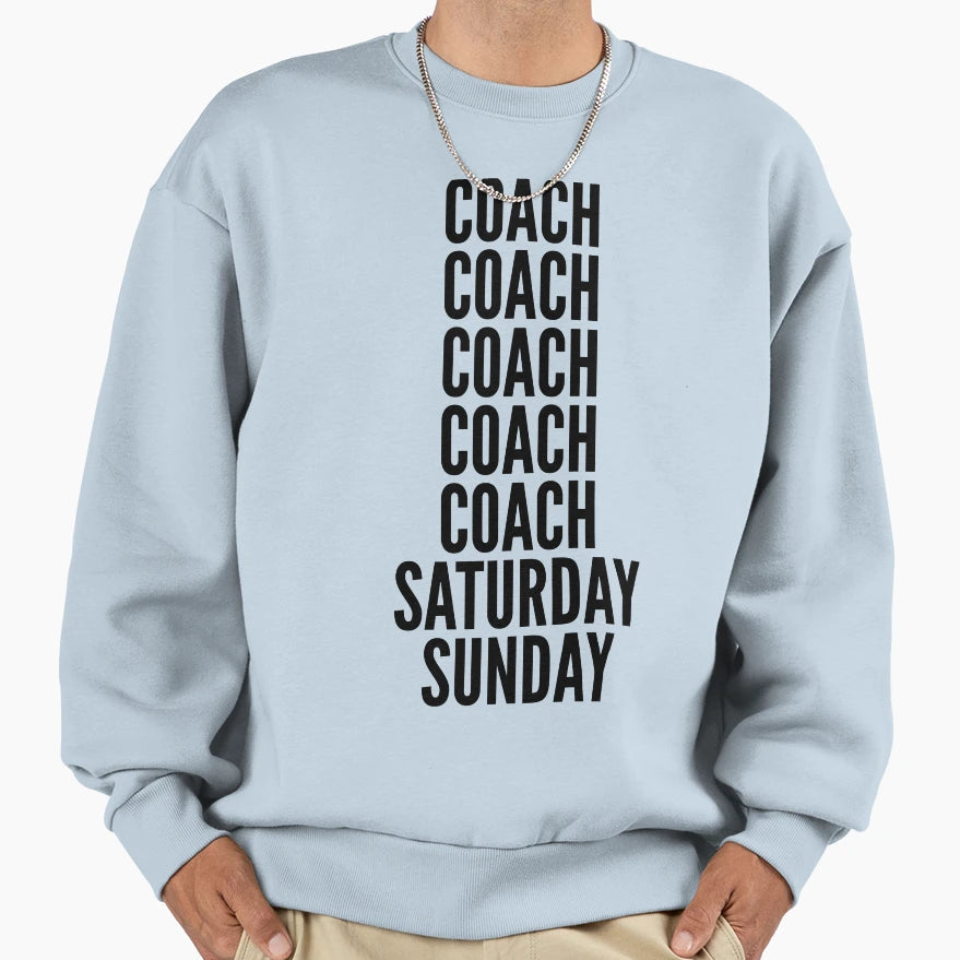 Coach Funny Workweek Coachs Sweatshirt - Casual Everyday Wear for Adults - T-Shirt, Sweatshirt, Hoodie