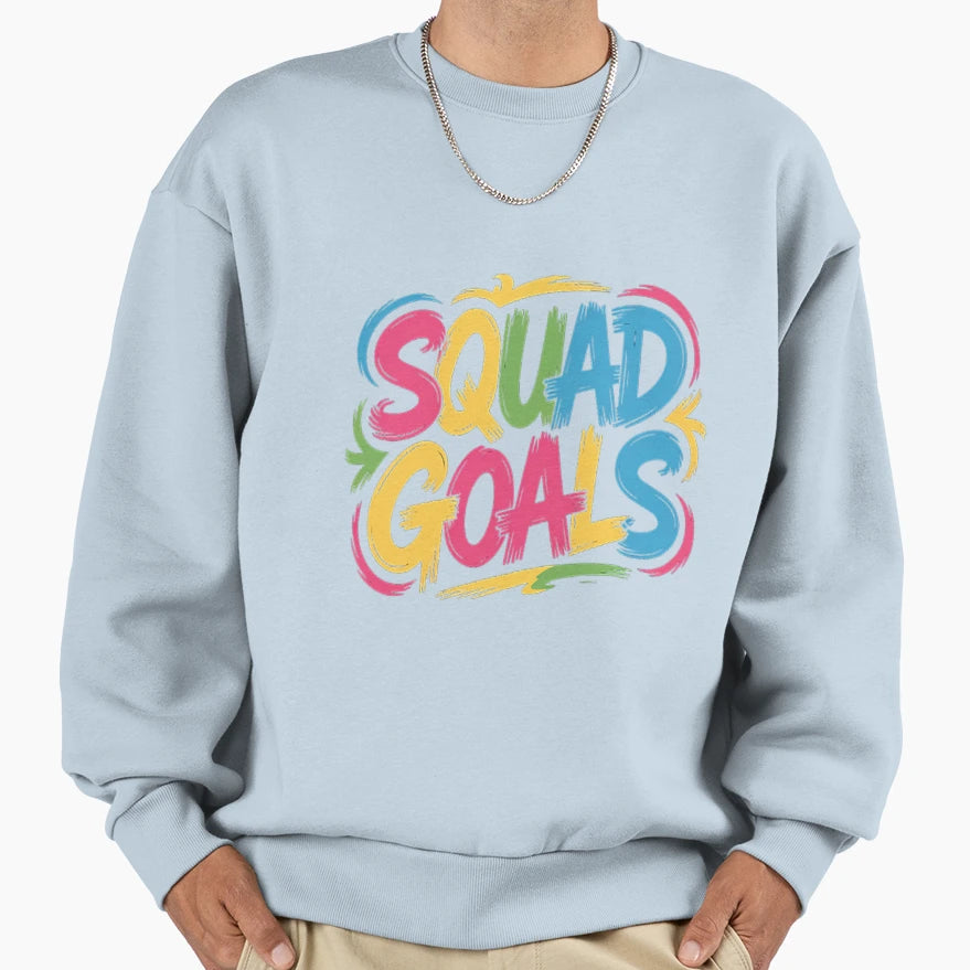 Squad Goals Matching Colorful Sweatshirt - Casual Everyday Wear for Adults - T-Shirt, Sweatshirt, Hoodie