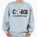Funny Soccer Coach Gifts Funny T-Shirt - Streetwear Style for Adults - T-Shirt, Sweatshirt, Hoodie