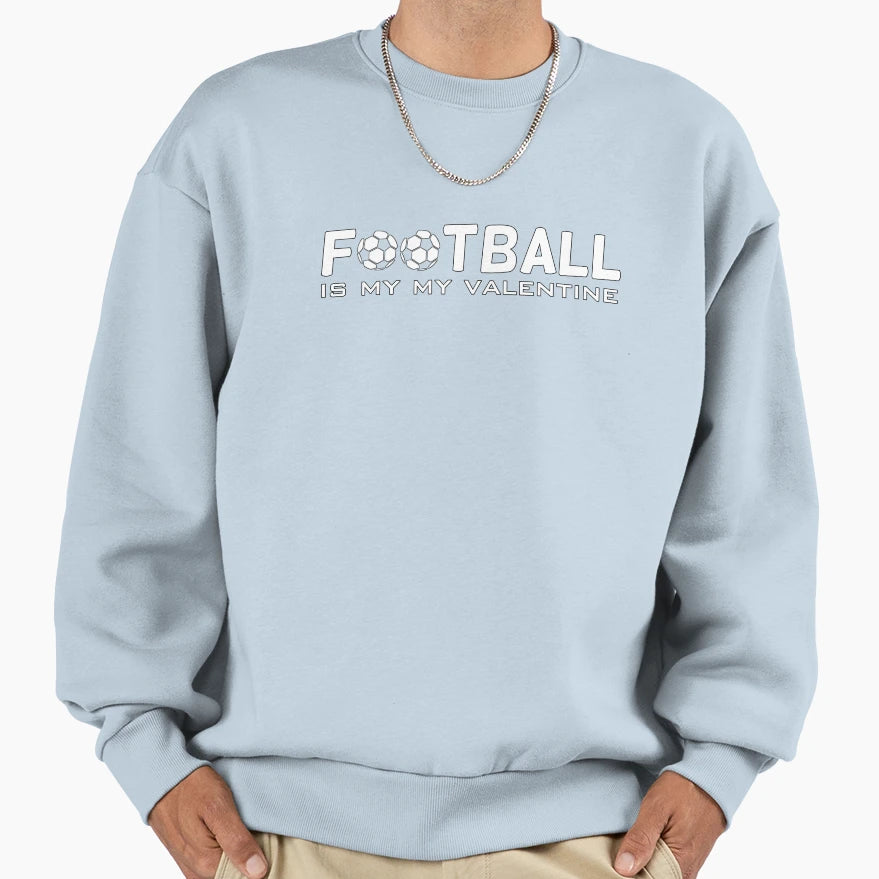 Football Is My Valentine T-Shirt - Minimalist Print Men Women - T-Shirt, Sweatshirt, Hoodie