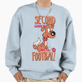 Second Love Is Footbal Sweatshirt - Trendy Graphic for Adults - T-Shirt, Sweatshirt, Hoodie