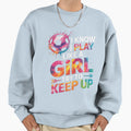 I Play Like Soccer Colorful Power Sweatshirt - Custom Art Print Unisex - T-Shirt, Sweatshirt, Hoodie
