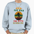 Dad Myth Football Legend Sweatshirt - Novelty Apparel for Adults - T-Shirt, Sweatshirt, Hoodie