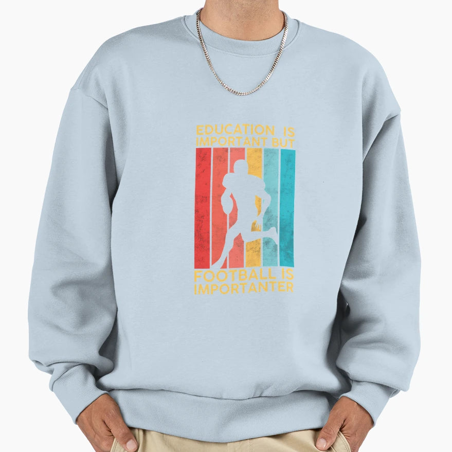 Education Is Important But Sweatshirt - Minimalist Print Men Women - T-Shirt, Sweatshirt, Hoodie