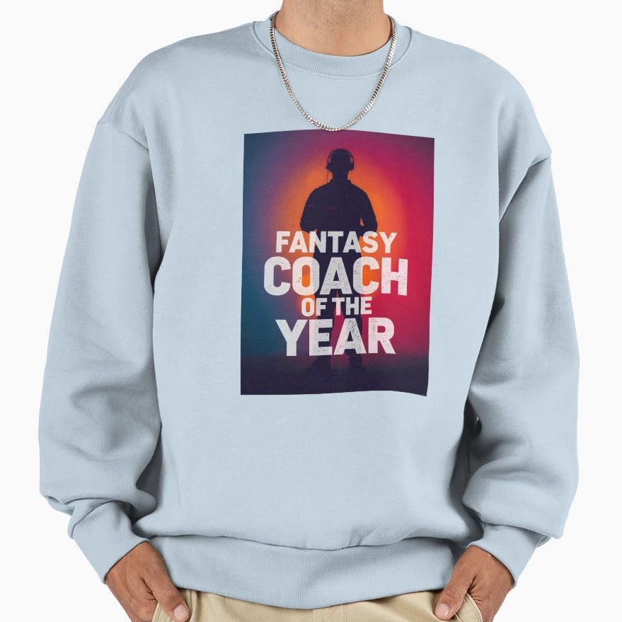 Fantasy Coach Year Sweatshirt - Graphic Print for Adults - T-Shirt, Sweatshirt, Hoodie