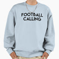 Football Calling Sweatshirt - Streetwear Style for Adults - T-Shirt, Sweatshirt, Hoodie