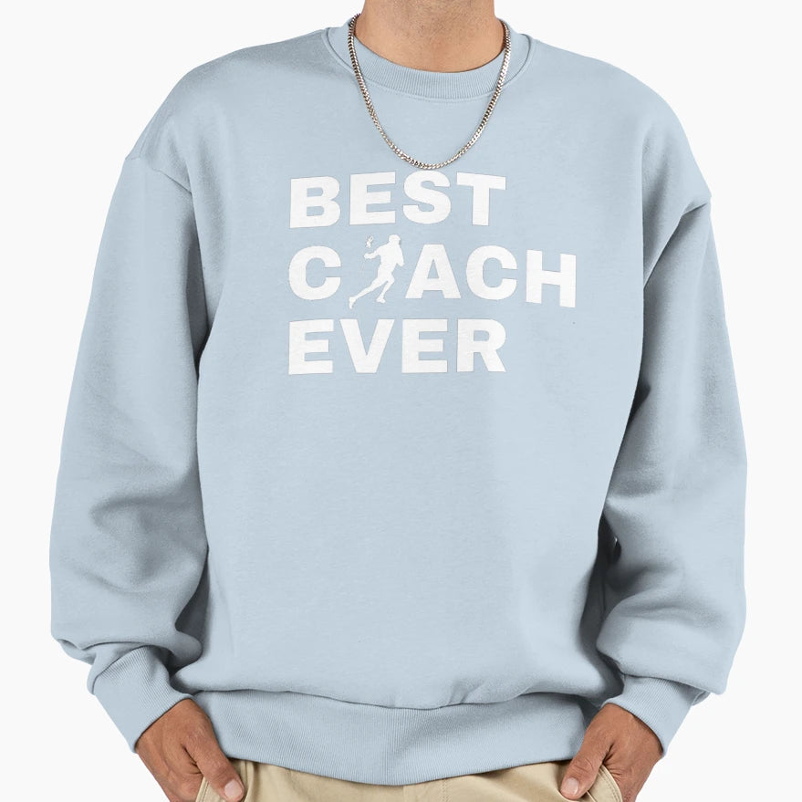 Best Coach Ever Lacrosse White Sweatshirt - Graphic Print Unisex - T-Shirt, Sweatshirt, Hoodie
