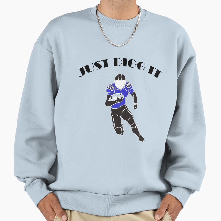 Just Digg It Sweatshirt - Minimalist Print Men Women - T-Shirt, Sweatshirt, Hoodie