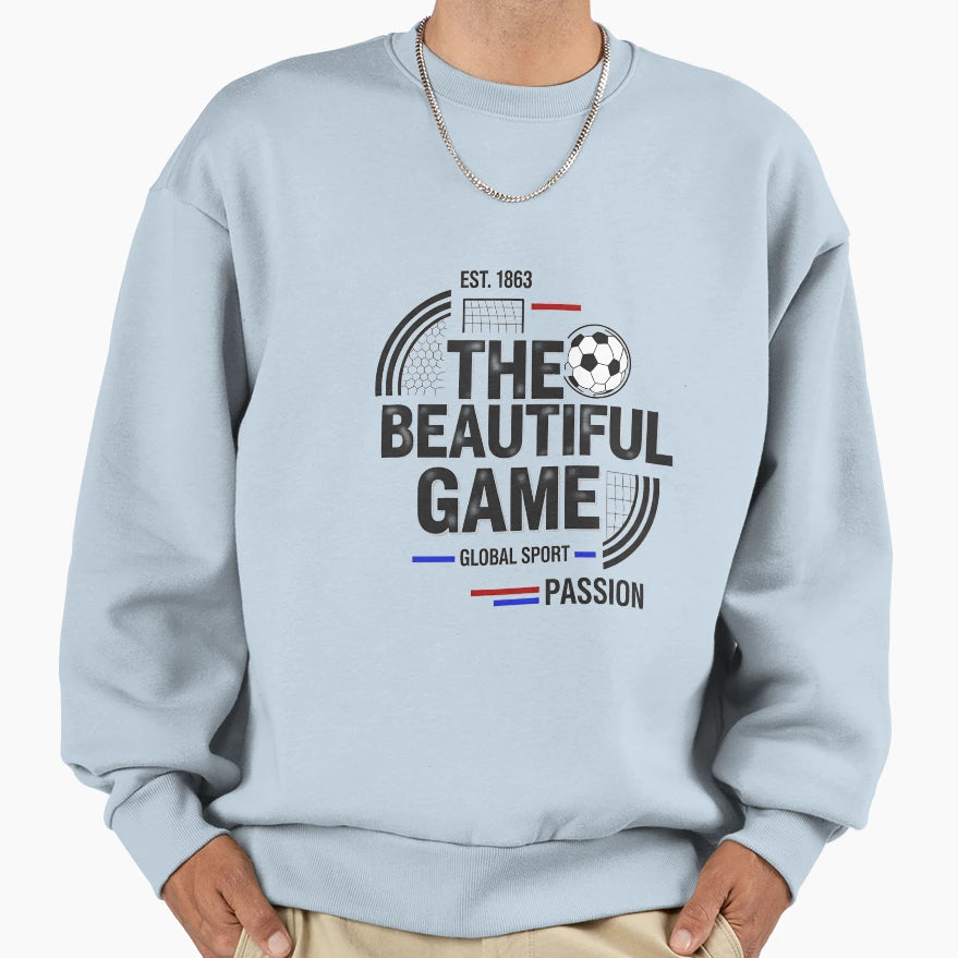 Beautiful Game Sweatshirt - Aesthetic Graphic Men Women - T-Shirt, Sweatshirt, Hoodie