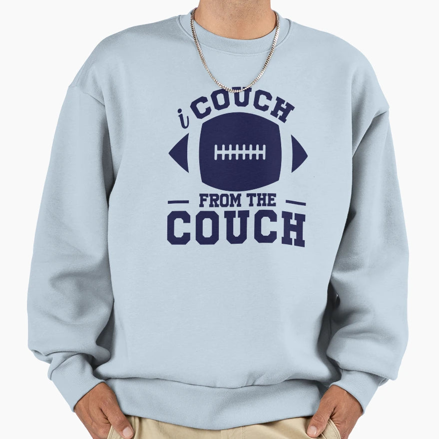 I Coach From Couch Funny Sweatshirt - Casual Everyday Wear for Adults - T-Shirt, Sweatshirt, Hoodie