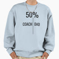 Half Coach Half Dad Funny Dad Coach Sweatshirt - Unique Graphic Men Women - T-Shirt, Sweatshirt, Hoodie