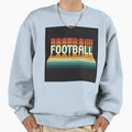 Football Sweatshirt - Trendy Graphic for Adults - T-Shirt, Sweatshirt, Hoodie