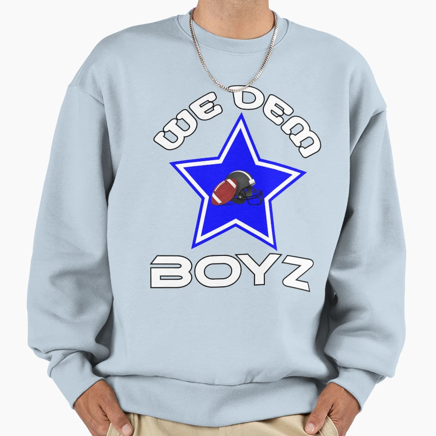We Dem Boyz American Football Sweatshirt - Fun Novelty Design for Adults - T-Shirt, Sweatshirt, Hoodie
