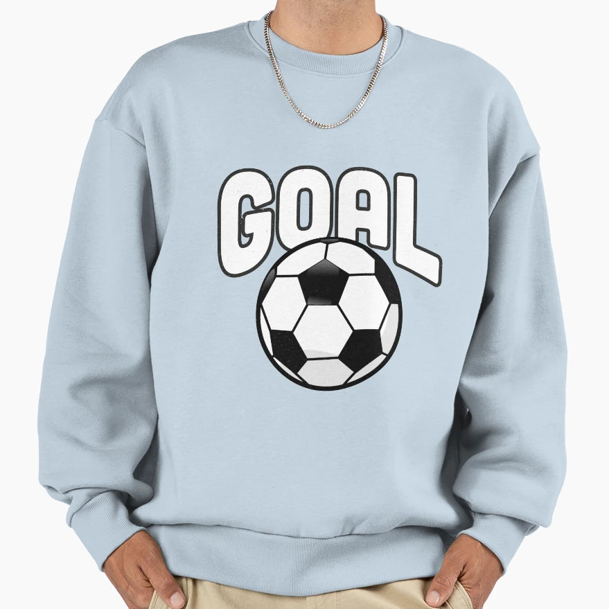 Goal Football Sweatshirt - Streetwear Style Men Women - T-Shirt, Sweatshirt, Hoodie