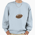 Football Sweatshirt - Fun Novelty Design Men Women - T-Shirt, Sweatshirt, Hoodie