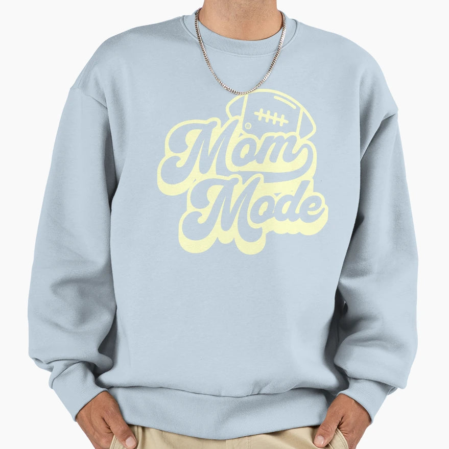 Mom Mode Sweatshirt - Casual Everyday Wear for Adults - T-Shirt, Sweatshirt, Hoodie