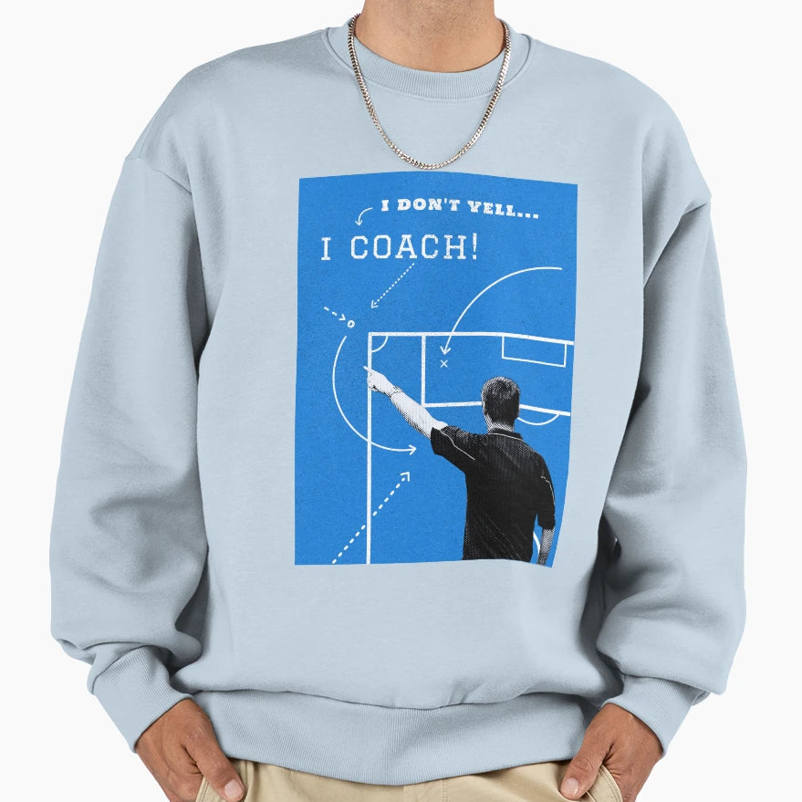 I Dont Yell I Coach Football Sweatshirt - Aesthetic Graphic for Adults - T-Shirt, Sweatshirt, Hoodie