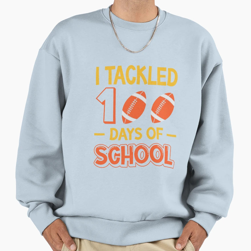 I Tackled 100 Days School Sweatshirt - Fun Novelty Design for Adults - T-Shirt, Sweatshirt, Hoodie