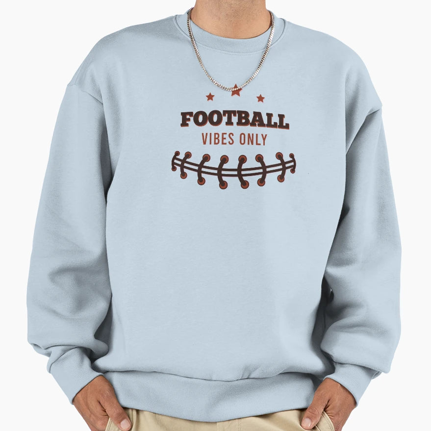 Football Vibes Only Sweatshirt - Fun Novelty Design for Adults - T-Shirt, Sweatshirt, Hoodie