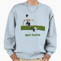 Best Player Football Sweatshirt - Minimalist Print Men Women - T-Shirt, Sweatshirt, Hoodie