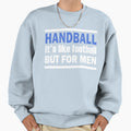 Handball Sweatshirt - Unique Graphic Unisex - T-Shirt, Sweatshirt, Hoodie