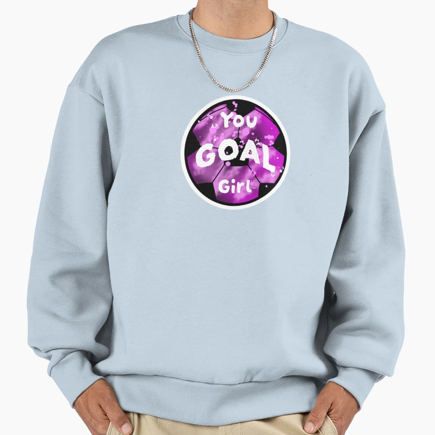 You Goal Sweatshirt - Aesthetic Graphic for Adults - T-Shirt, Sweatshirt, Hoodie