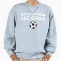 Funny Soccer Player Coach Gift Sweatshirt - Novelty Apparel Men Women - T-Shirt, Sweatshirt, Hoodie